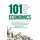 منتج كتاب 101 Things Everyone Should Know About Economics A Down and Dirty Guide to Everything from Securities and Derivatives to Interest Rates and Hedge Funds—And What They Mean For You